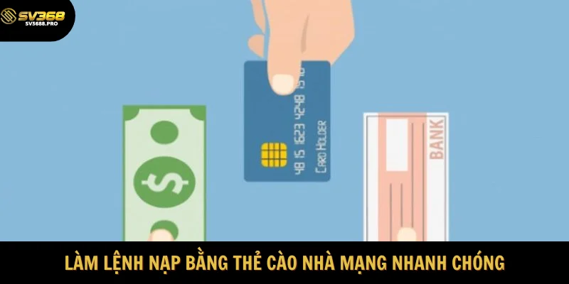 Làm lệnh nạp bằng thẻ cào nhà mạng nhanh chóng