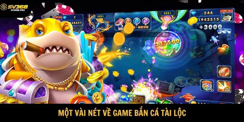 Một vài nét về game Bắn cá Tài lộc