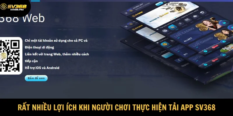 Rất nhiều lợi ích khi người chơi thực hiện tải app SV368