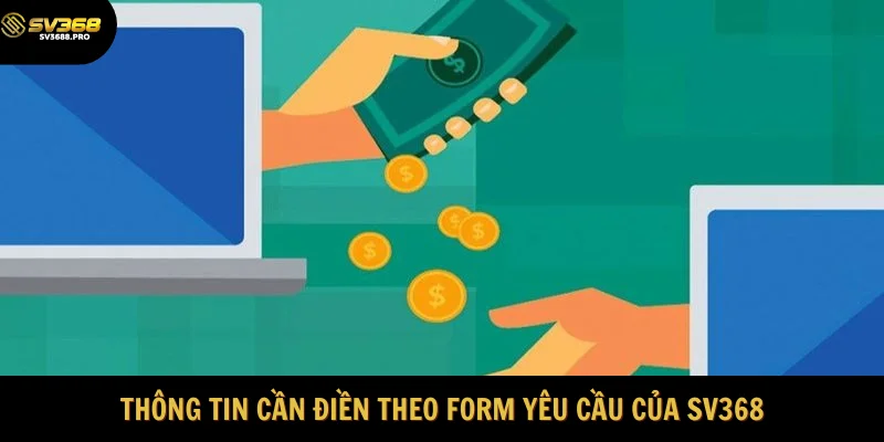 Thông tin cần điền theo form yêu cầu của SV368