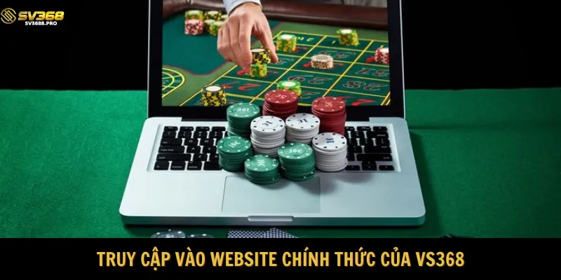 Truy cập vào website chính thức của SV368